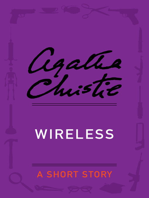 Title details for Wireless by Agatha Christie - Wait list